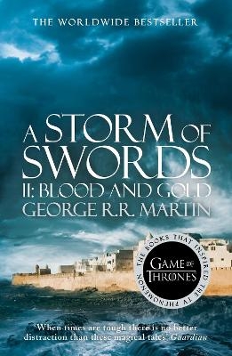 A Storm of Swords: Part 2 Blood and Gold - George R.R. Martin