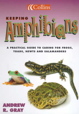 Keeping Amphibians - Andrew Gray
