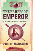 The Barefoot Emperor - Philip Marsden