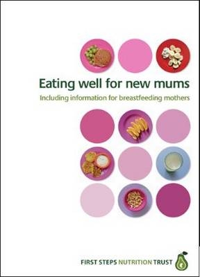 Eating Well for New Mums - Helen F. Crawley
