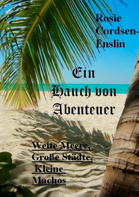 Ein Hauch von Abenteuer - Rosie Cordsen-Enslin