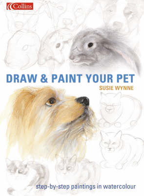 Draw and Paint your Pet - Susie Wynne