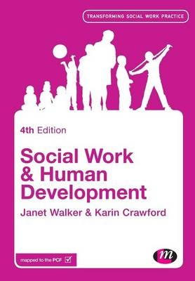 Social Work and Human Development - Janet Walker, Karin Crawford