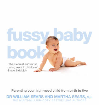The Fussy Baby Book - William Sears, Martha Sears