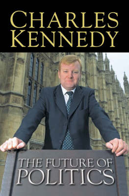 The Future of Politics - Charles Kennedy