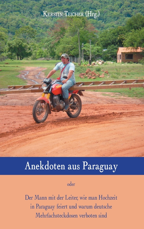 Anekdoten aus Paraguay - 