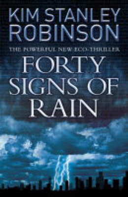 Forty Signs of Rain - Kim Stanley Robinson