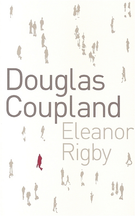 Eleanor Rigby - Douglas Coupland