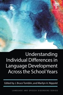 Understanding Individual Differences in Language Development Across the School Years - 