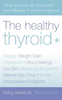 The Healthy Thyroid - Patsy Westcott