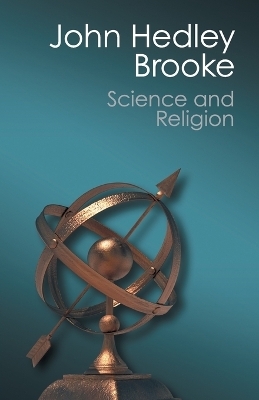 Science and Religion - John Hedley Brooke