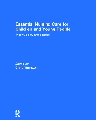 Essential Nursing Care for Children and Young People - 
