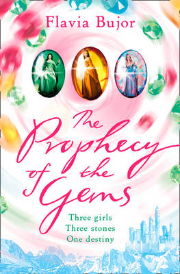 The Prophecy of the Gems - Flavia Bujor
