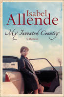 My Invented Country - Isabel Allende