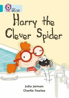 Harry the Clever Spider - Julia Jarman
