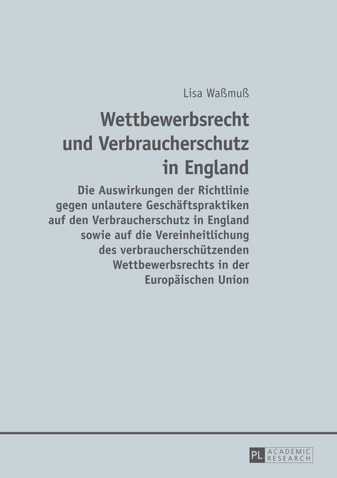 Wettbewerbsrecht und Verbraucherschutz in England - Lisa Waßmuß