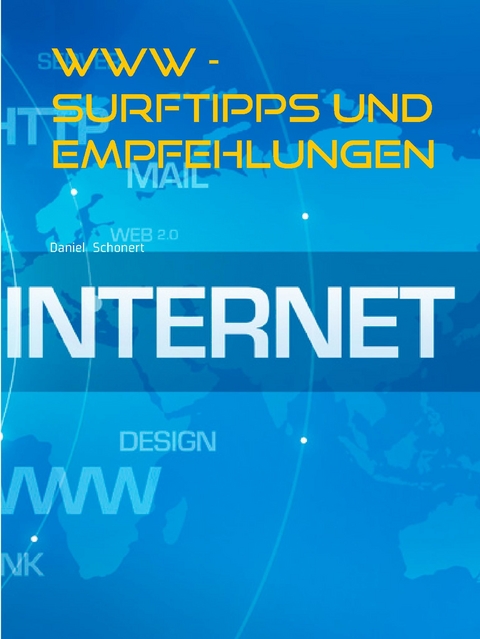 WWW -  Surftipps und Empfehlungen -  Daniel Schonert