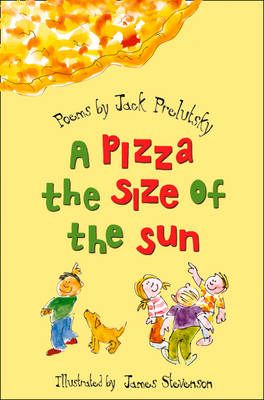A Pizza the Size of the Sun - Jack Prelutsky