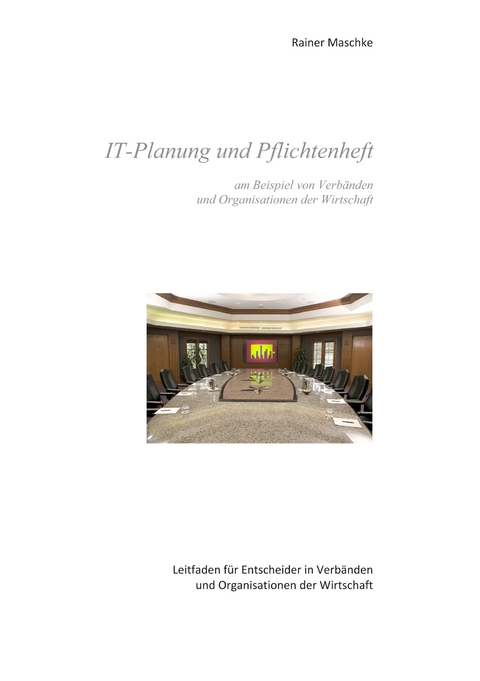 IT-Planung und Pflichtenheft - Rainer Maschke