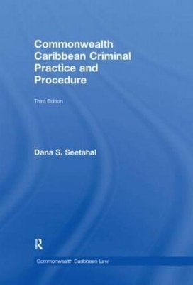 Commonwealth Caribbean Criminal Practice and Procedure - Dana S. Seetahal