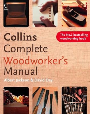 Collins Complete Woodworker’s Manual - Albert Jackson, David Day