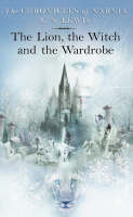 The Lion, the Witch and the Wardrobe - C. S. Lewis