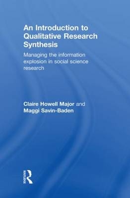 An Introduction to Qualitative Research Synthesis - Claire Howell Major, Maggi Savin-Baden