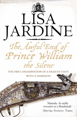 The Awful End of Prince William the Silent - Lisa Jardine
