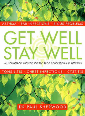 Get Well, Stay Well - Paul Sherwood, Claire Haggard