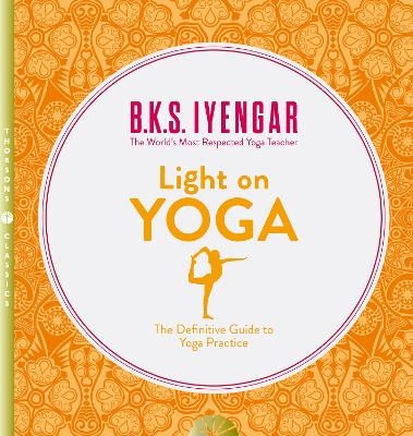 Light on Yoga - B. K. S. Iyengar