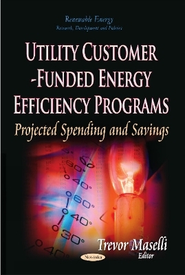 Utility Customer-Funded Energy Efficiency Programs - 