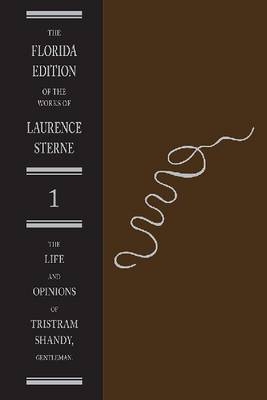 The Life and Opinions of Tristram Shandy, Gentleman Volume 1 - Laurence Sterne