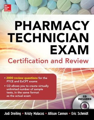 Pharmacy Technician Exam Certification and Review - Jodi Dreiling, Kristy Malacos, Allison Cannon, Eric Schmidt  III