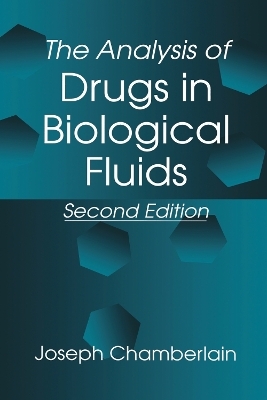The Analysis of Drugs in Biological Fluids - Joseph Chamberlain