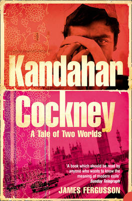 Kandahar Cockney - James Fergusson