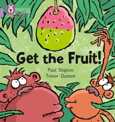 Get The Fruit - Paul Shipton