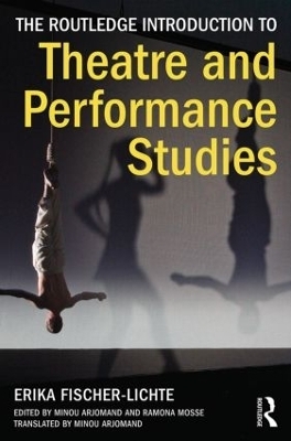 The Routledge Introduction to Theatre and Performance Studies - Erika Fischer-Lichte