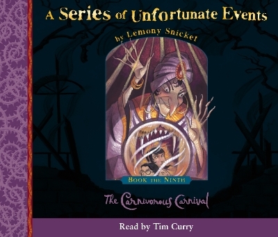 Book the Ninth – The Carnivorous Carnival - Lemony Snicket