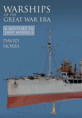 Warships of the Great War Era - David Hobbs