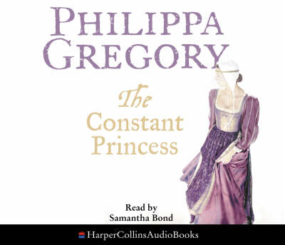 The Constant Princess - Philippa Gregory