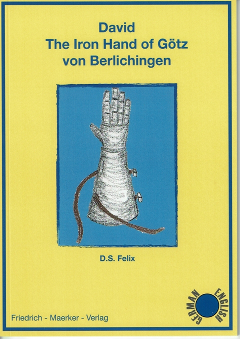 David - Die eiserne Hand des Götz von Berlichingen - D. S. Felix