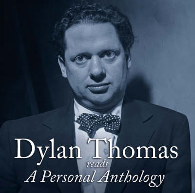 A Personal Anthology - Dylan Thomas