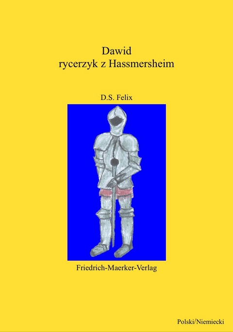 David - Der kleine Ritter aus Hassmersheim - D.S. Felix