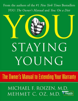 You: Staying Young - Michael F. Roizen, Mehmet C. Oz