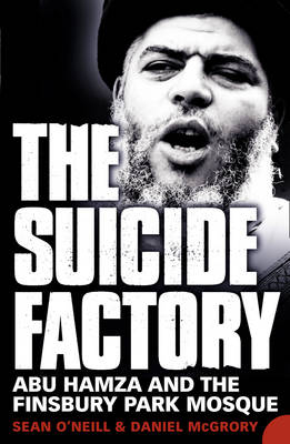 The Suicide Factory - Sean O’Neill, Daniel McGrory