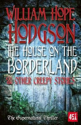 The House on the Borderland - William Hope Hodgson