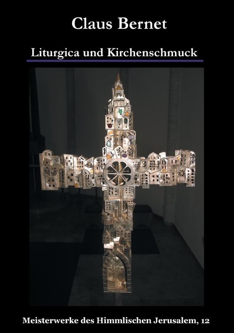 Liturgica und Kirchenschmuck -  Claus Bernet