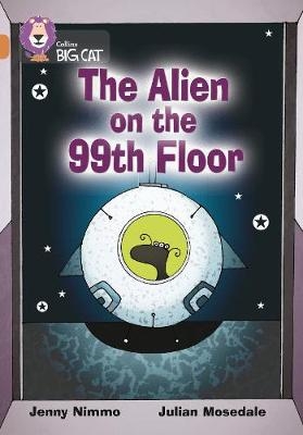 The Alien on the 99th Floor - Jenny Nimmo