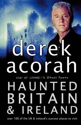 Haunted Britain and Ireland - Derek Acorah