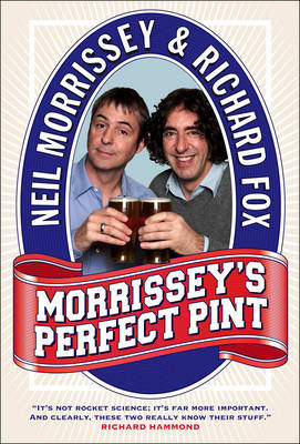 Morrissey's Perfect Pint - Neil Morrissey, Richard Fox